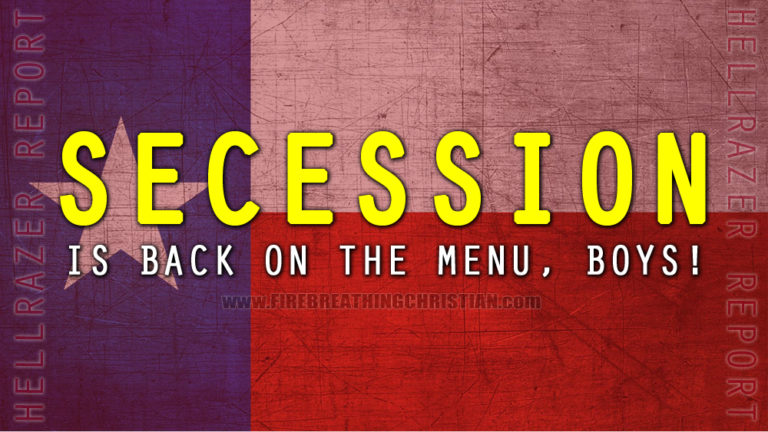 Looks like SECESSION is back on the menu, boys! Looks like SECESSION is back on the menu, boys!